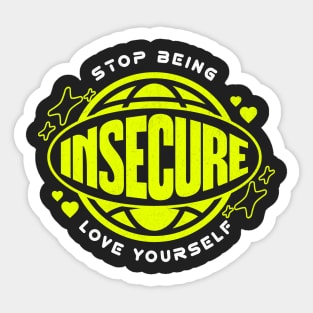 Don't Be Insecure Love Yourself Sticker